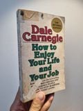  HOW TO ENJOY YOUR LIFE AND YOUR JOB - Dale Carnegie 