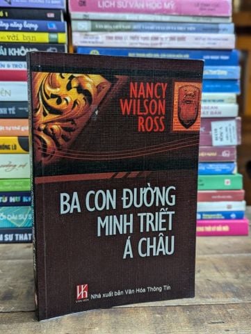 Ba Con Đường Minh Triết Á Châu - Nancy Wilson Ross