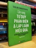  Cẩm nang tư duy phản biện & lập luận hiệu quả - Colin Swatridge 