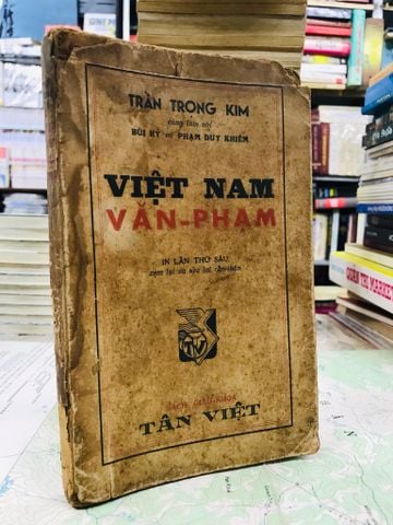 Việt Nam văn phạm - Trần Trọng Kim , Bùi Kỷ & Phạm Duy Khiêm ( in lần sáu )