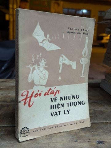  Hỏi Đáp Về Những Hiện Tượng Vật Lý - Ngô Văn Khoát và Nguyễn Đức Minh 