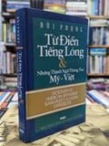  Từ Điển Tiếng Lóng & Những Thành Ngữ Thông Tục Mỹ-việt - Bùi Phụng 