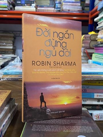  Đời ngắn đừng ngủ dài - Robin Sharma 