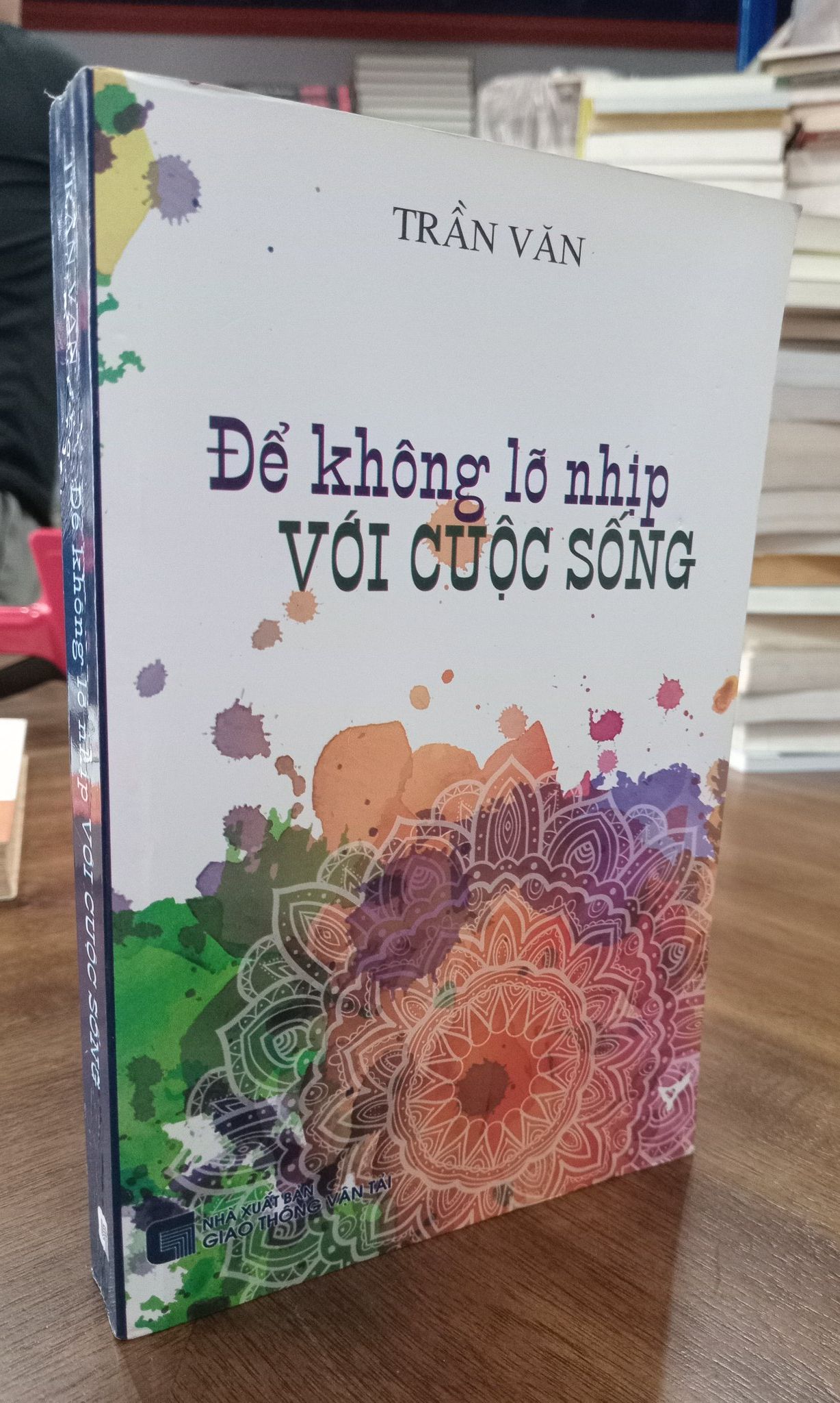  Để không lỡ nhịp với cuộc sống - Trần Văn 