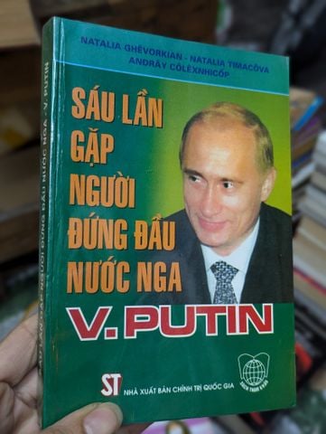  Sáu lần gặp người đứng đầu nước Nga - V.Putin 