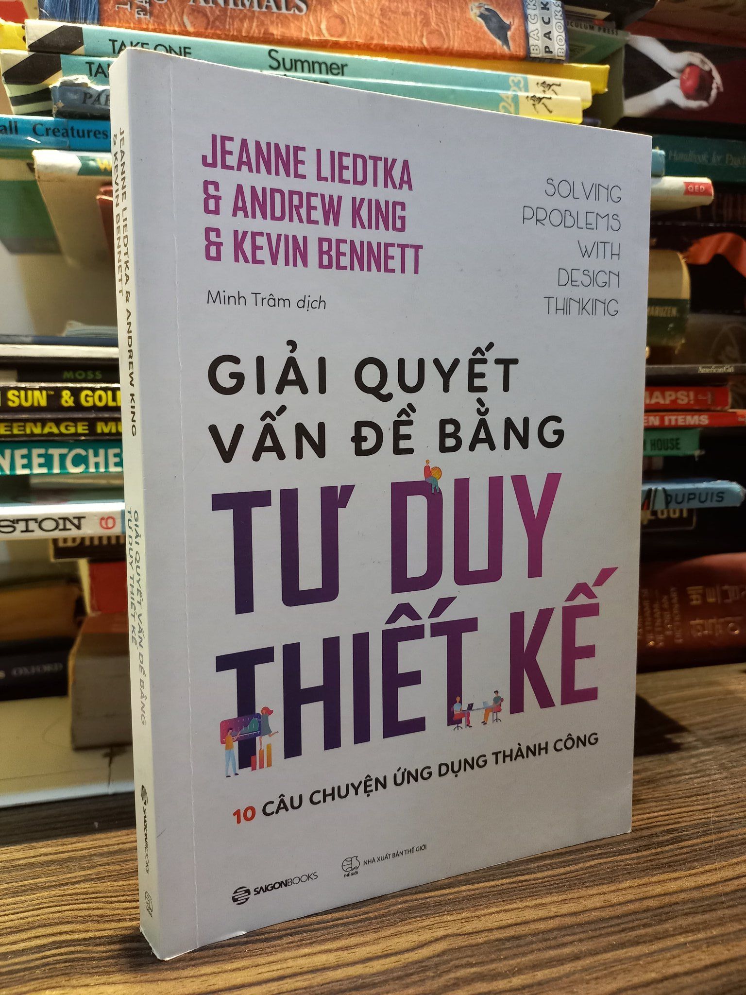  Giải quyết vấn đề bằng tư duy thiết kế - Jeanne Liedtka & Andrew King & Kevin Bennett 