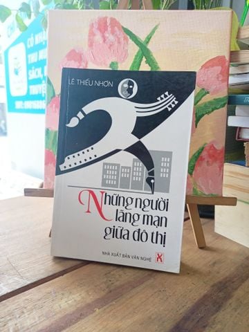  Những người lãng mạn giữa đô thị - Lê Thiếu Nhơn 