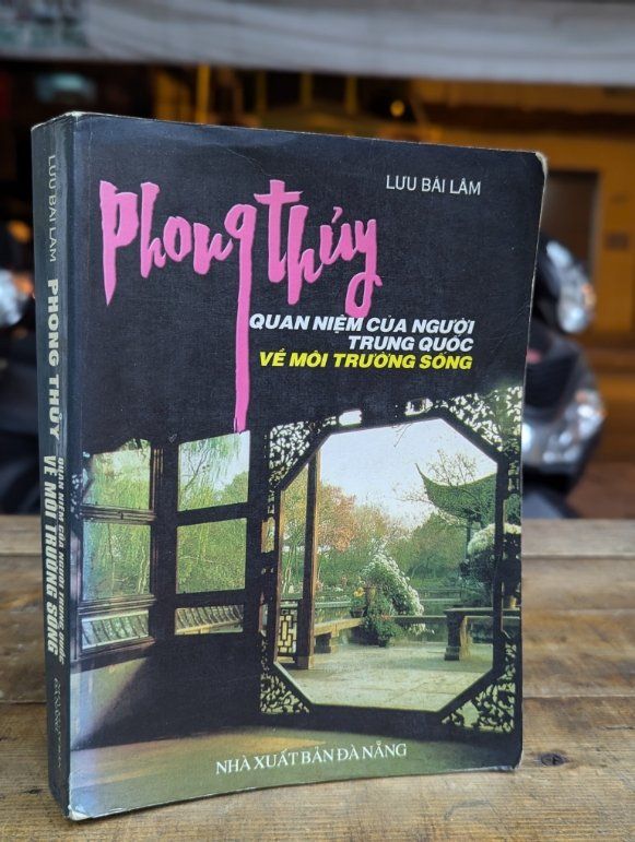  PHONG THUỶ QUAN NIỆM CỦA NGƯỜI TRUNG QUỐC VỀ MÔI TRƯỜNG SỐNG - LƯU BÁI LÂM 