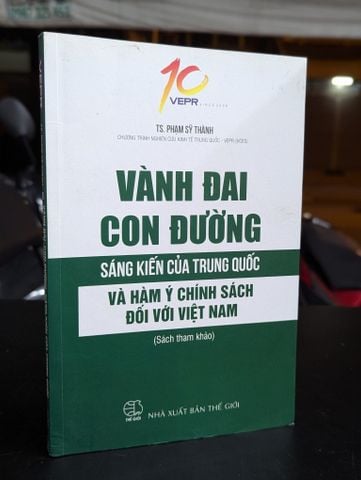 Vành Đai Con Đường - Sáng Kiến Của Trung Quốc Và Hàm Ý Chính Sách Đối Với Việt Nam 