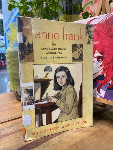  ANNA FRANK: THE ANNA FRANK HOUSE AUTHORIZED GRAPHIC BIOGRAPHY - SID JACOBSON, ERNIE COLÓN 