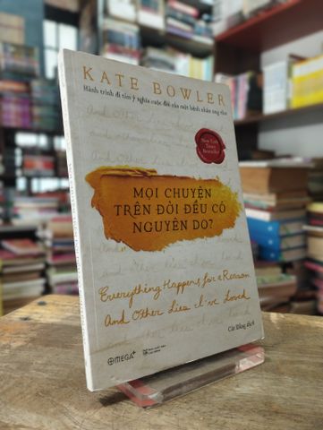  Mọi chuyện trên đời đều có nguyên do? - Kate Bowler 