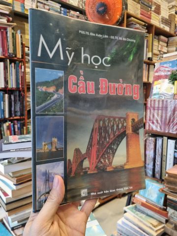  Mỹ Học Cầu Đường - PGS. TS. Đào Xuân Lâm & GS.TS. Đỗ Bá Chương 