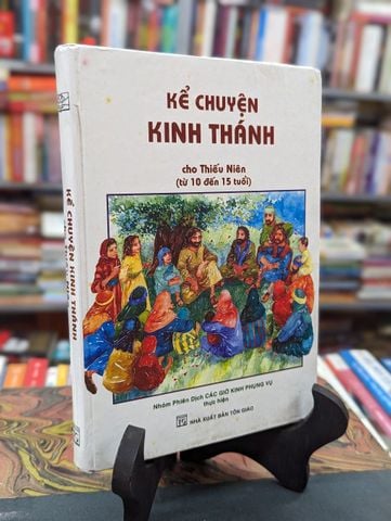  Kể chuyện kinh thánh cho thiếu niên 10 - 15 tuổi - nhóm phiên dịch 