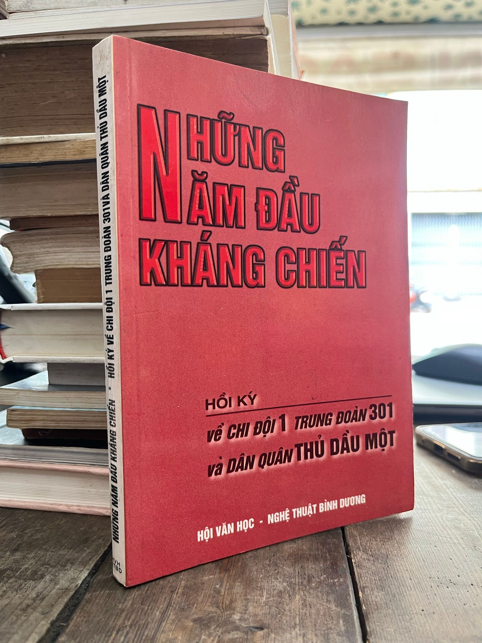  Những năm đầu kháng chiến: Hồi ký về Chi đội 1 Trung đoàn 301 và Dân quân Thủ Dầu Một 