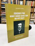  Edgar Poe Khát Khao Sáng Tạo và Huỷ Diệt - Jacques Cabau 