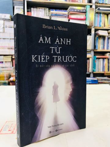 Ám Ảnh Từ Kiếp Trước - Brian L.weiss
