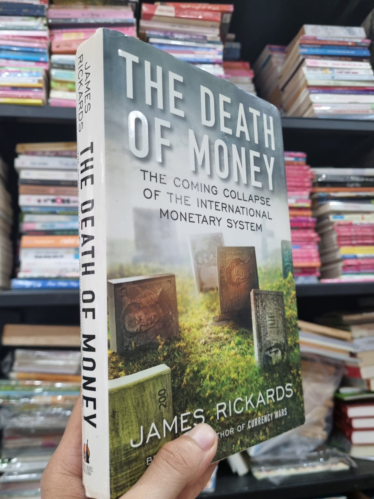 THE DEATH OF MONEY : THE COMING COLLAPSE OF THE