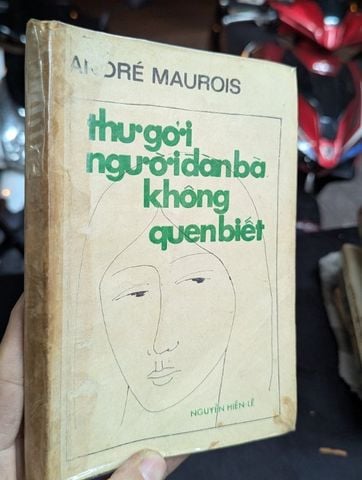  Thư gửi người đàn bà không quen biết - André Maurois ( Nguyễn Hiến Lê dịch ) 