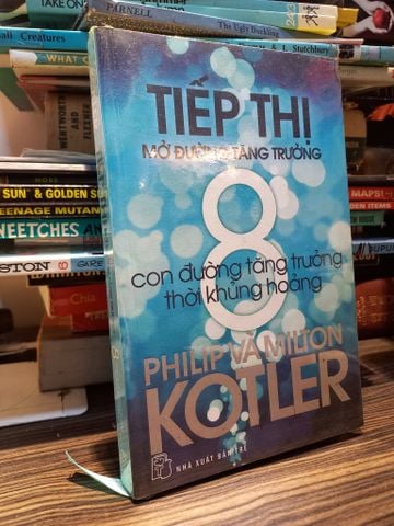  8 Con đường tăng trưởng thời khủng hoảng - Philip và Miltion Kotler 