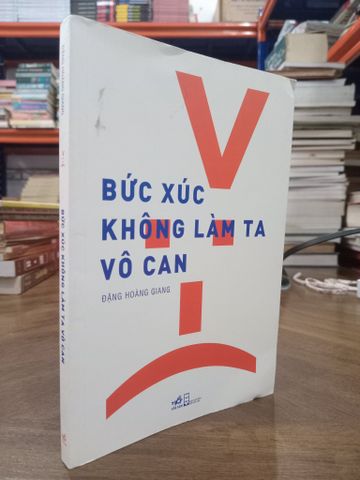 Bức Xúc Không Làm Ta Vô Can - Đặng Hoàng Giang
