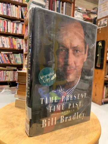  Time Present, Time Past (Signed) - Bill Bradley 