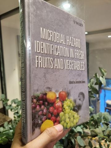  MICROBIAL HAZARD IDENTIFICATION IN FRESH FRUITS AND VEGETABLES (EDITED BY JENNYLYND JAMES) 