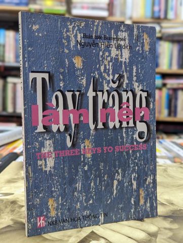Tay Trắng Làm Nên - Nguyễn Hiến Lê Dịch