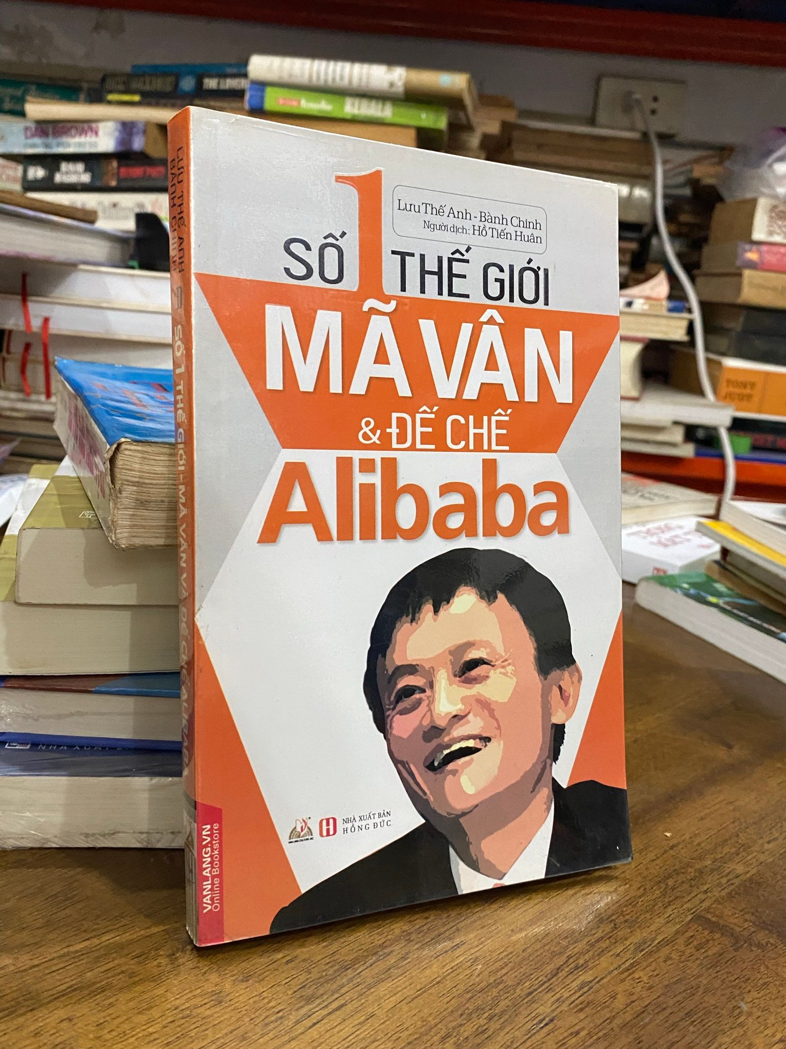  Số 1 thế giới - Mã Vân & đế chế Alibaba - Lưu Thế Anh 