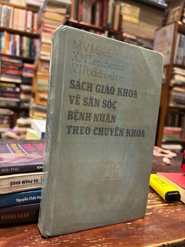  Sách giáo khoa về săn sóc bệnh nhân theo chuyên khoa - Nhiều tác giả 