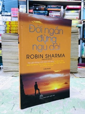  Đời ngắn đừng ngủ dài - Robin Sharma 