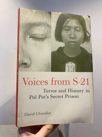 Voices from S-21: Terror and History in Pol Pot's Secret Prison - David Chandler