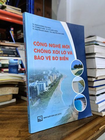 Công Nghệ Mới Chống Xói Lở và Bảo Vệ Bờ Biển - Nhiều Tác Giả