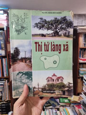  Thị Tứ Làng Xá - TS. Kts. Đặng Đức Quang 