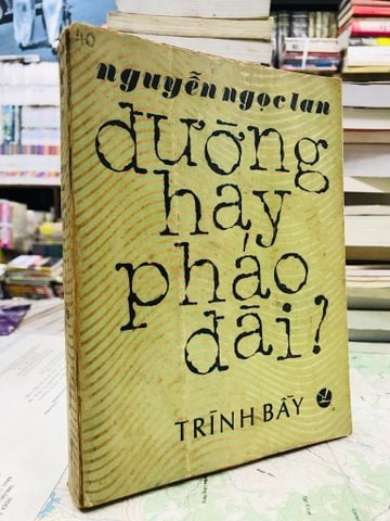 Đường hay pháo đài - Nguyễn Ngọc Lan