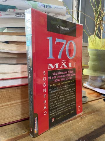  170 mẫu soạn thảo văn bản hành chính và hợp đồng thường dùng trong kinh doanh 