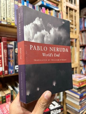  World's End : Pablo Neruda - Translated by William O'Daly 
