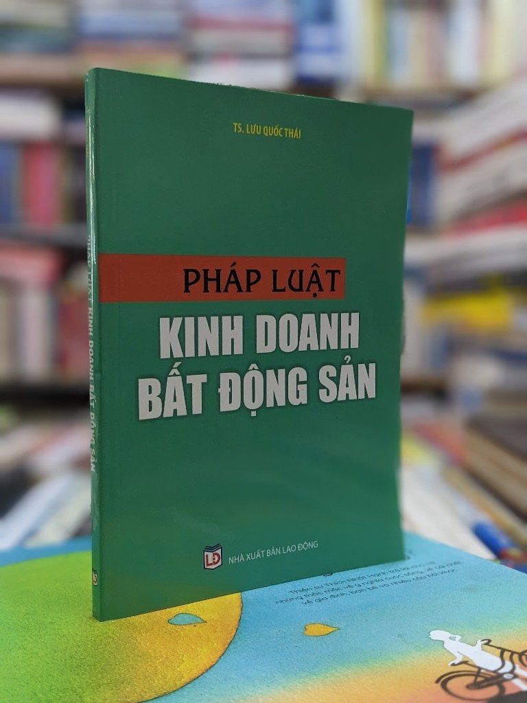  Pháp luật kinh doanh bất động sản - Lưu Quốc Thái 