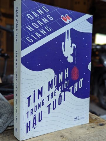  Tìm mình trong thế giới hậu tuổi thơ - Đặng Hoàng Giang 