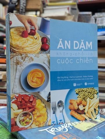 Ăn Dặm Không Phải Cuộc Chiến - Nhiều Tác Giả