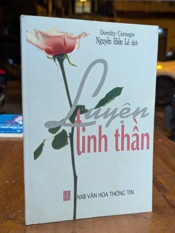  Luyện tinh thần - Dorothy Carnegie ( Nguyễn Hiến Lê dịch ) 