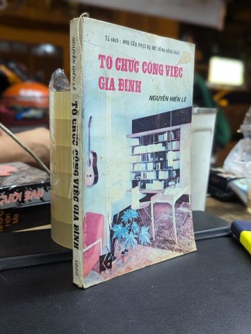 Tổ Chức Công Việc Gia Đình - Nguyễn Hiến Lê