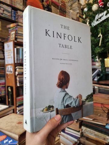 The Kinfolk Table: Recipes for Small Gatherings - Nathan Williams