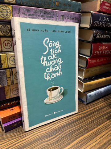  Sống tích cực thương chân thành - Lê Minh Huân & Lưu Đình Long 