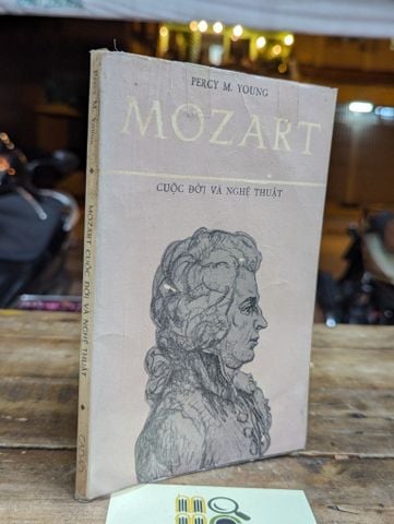  Mozart Cuộc Đời Và Nghệ Thuật - Percy M.young ( Hoài Khanh Dịch ) 