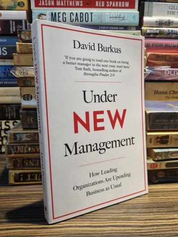  Under New Management: How Leading Organizations Are Upending Business as Usual - David Burkus 