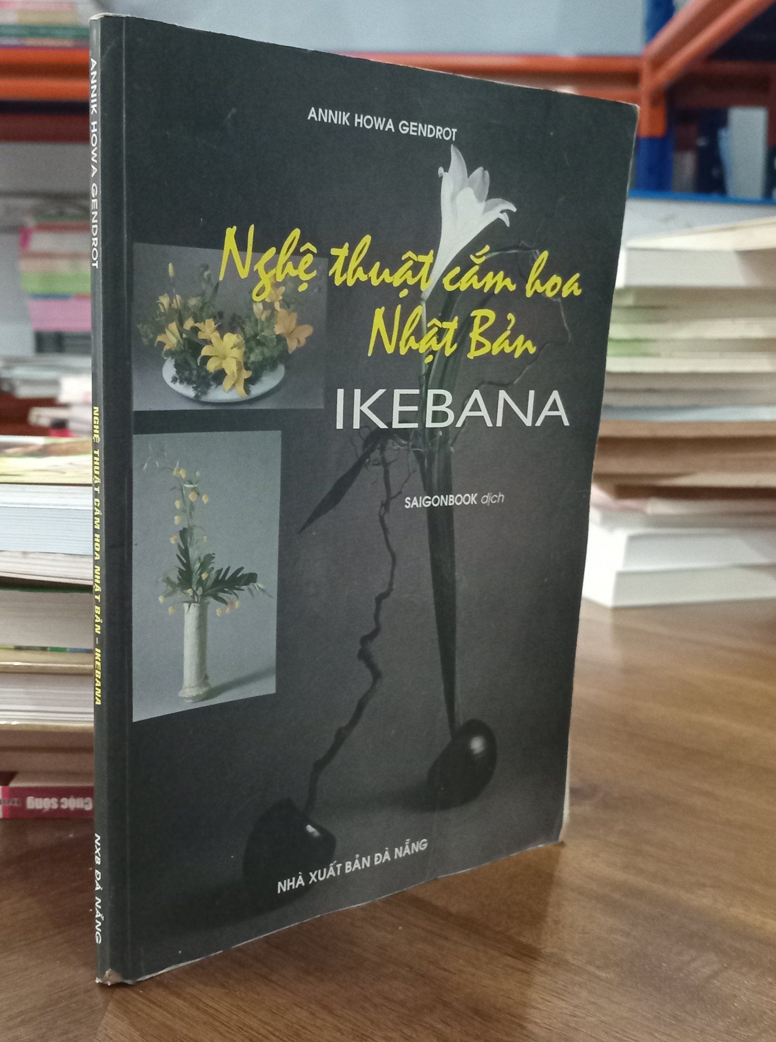  Nghệ thuật cắm hoa Nhật Bản Ikebana - Annik Howa Gendrot 