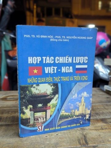  Hợp Tác Chiến Lược Việt-nga - Vũ Đình Hoè - Nguyễn Hoàng Giáp 