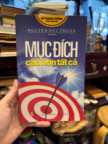  Mục đích cao hơn tất cả - Nguyễn Đức Thuận 