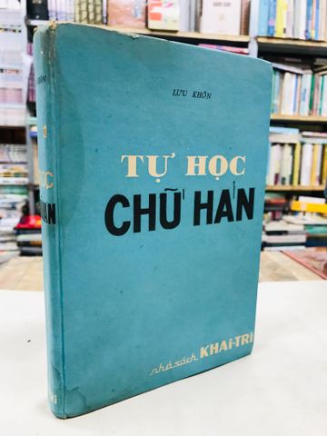 Tự học chữ hán - Lưu Khôn ( bìa cứng )