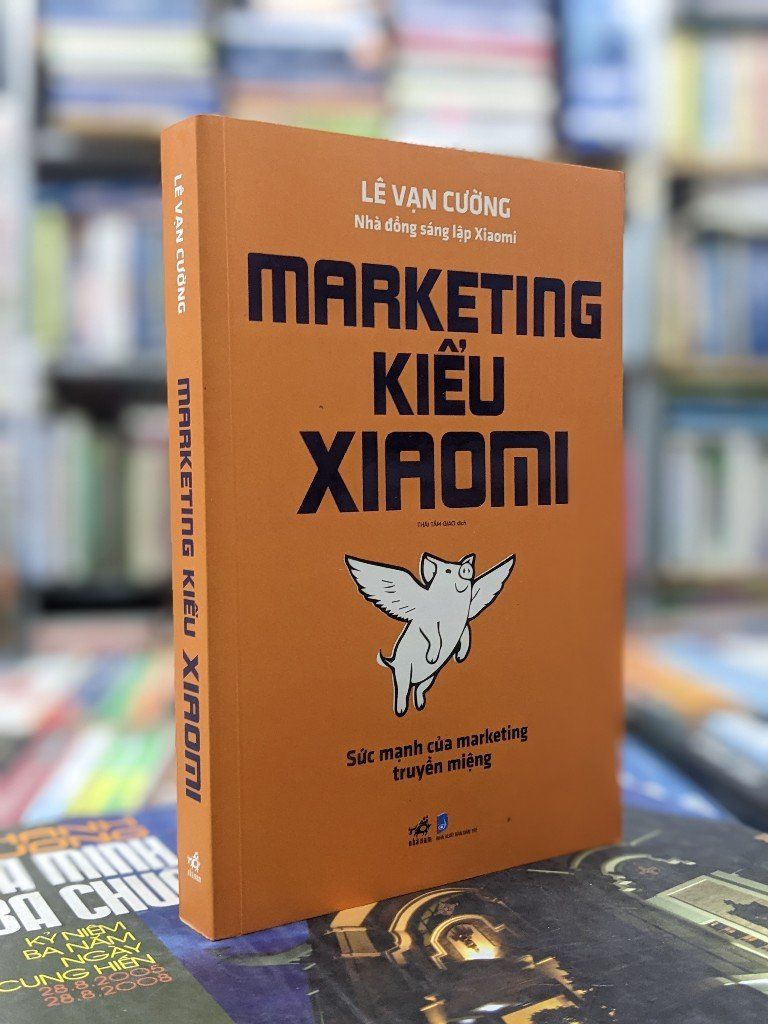  Marketing kiểu Xiaomi - Lê Vạn Cường 